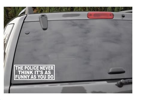The Police Never Think Its As Funny As You Do Window