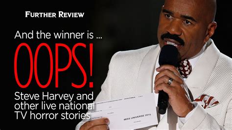 And The Winner Is Oops Steve Harvey And Other Live National Tv Horror Stories The