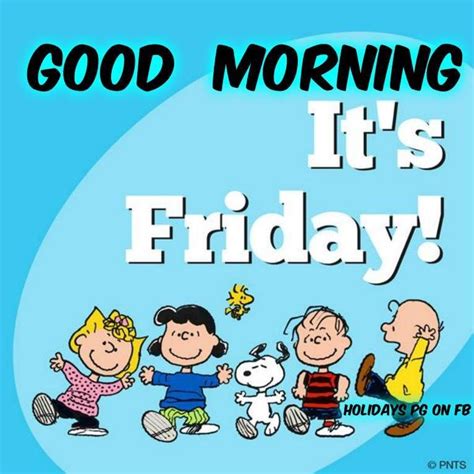 Good Morning Its Friday Peanuts Gang Quote Friday Happy Friday T