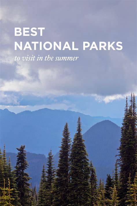 15 Best National Parks To Visit In Summer Local Adventurer National