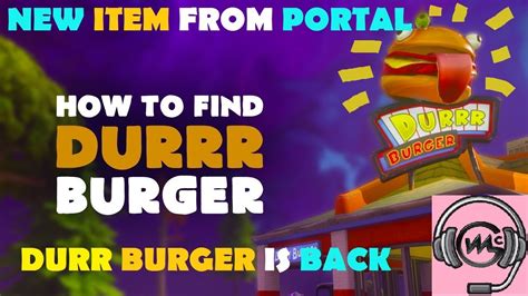 Maybe you would like to learn more about one of these? *NEW* FORTNITE SEASON 5 LEAK *DURR BURGER LOCATION* - YouTube