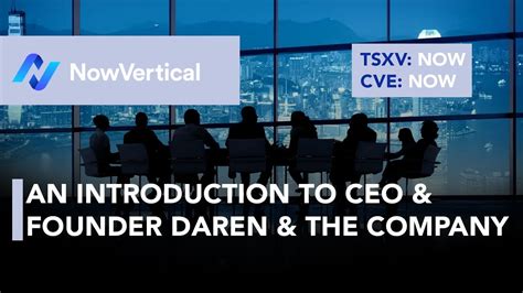 Nowvertical An Introduction To Founder And Ceo Daren And The Company