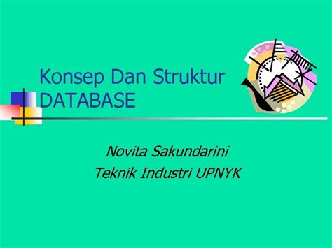 A relational database is a type of database that stores and provides access to data points that are related relational databases are based on the relational model, an intuitive, straightforward way of. Konsep Dan Struktur DATABASE Novita Sakundarini Teknik ...