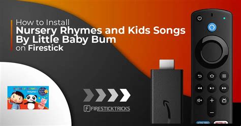 Nursery Rhymes And Kids Songs By Little Baby Bum On Firestick Fire