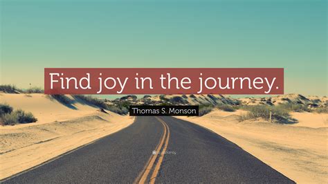 Https://favs.pics/quote/find Joy In The Journey Quote