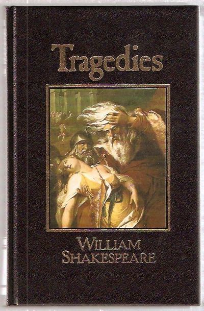 Tragedies The Great Writers Library By William Shakespeare