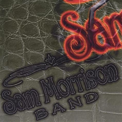 Amazon Music Sam Morrison Bandのsam Morrison Band Jp