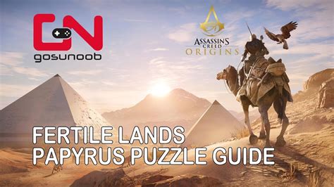 Assassin S Creed Origins Fertile Lands Papyrus Puzzle Guide YouTube
