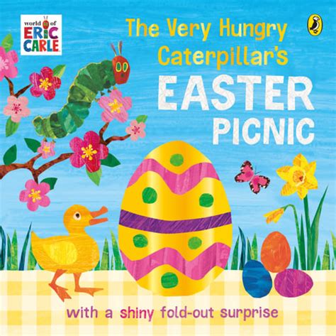 The Very Hungry Caterpillar S Easter Picnic By Eric Carle