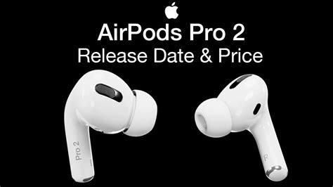 How long will apple wait before releasing version 2.0 of the airpods pro? Apple AirPods Pro 2 Release Date and Price - New AirPods 3 ...