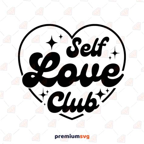 Self Love Club Heart Svg Valentine S Day Svg Cut File Premiumsvg