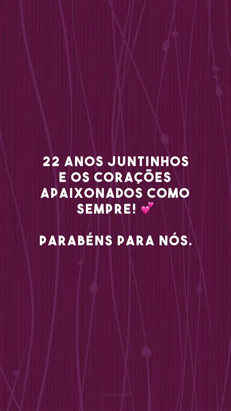 30 Frases De 22 Anos De Casados Para Solenizar As Bodas De Louça