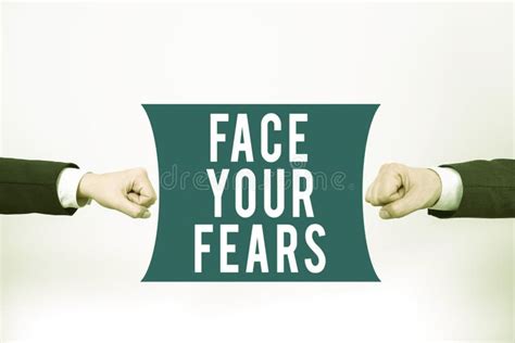 Conceptual Display Face Your Fears Word For Strong And Confident To