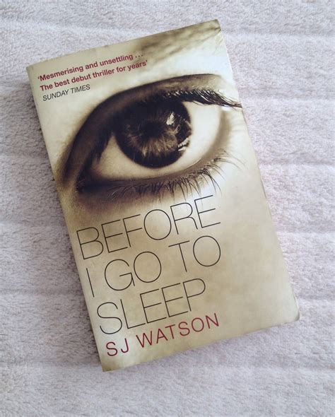 S J Watson Before I Go To Sleep Go To Sleep Thriller Reading Book