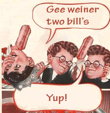 Image Gee Bill How Come Your Mom Lets You Eat Two Weiners