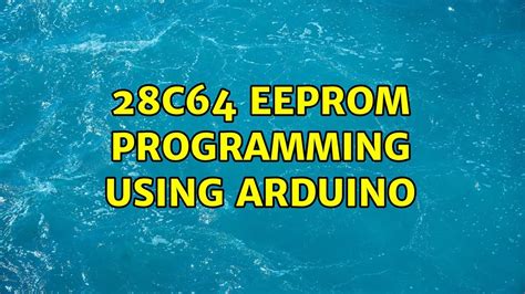 28C64 EEPROM Programming Using Arduino 2 Solutions YouTube
