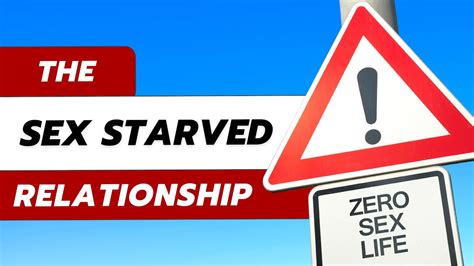 The Sex Starved Relationship Why Is There No Sex In My Relationship