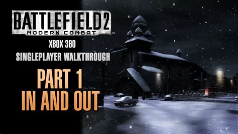 Battlefield 2 Modern Combat Walkthrough Xbox 360 Part 1 In And