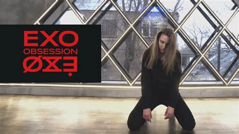 Exo 엑소 Obsession Dance Cover By Jayn Youtube
