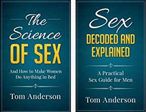 How To Have Sex The Complete Sex Guide Package By Tom Anderson