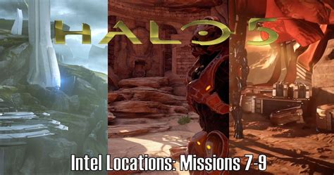 Halo 5 Guardians Missions 7 9 Intel Location Guide