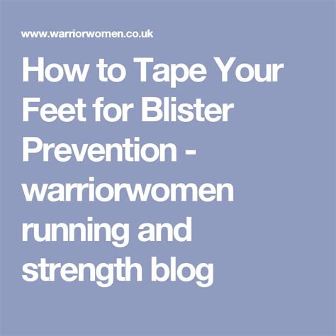 How To Tape Your Feet For Blister Prevention Warriorwomen Running And