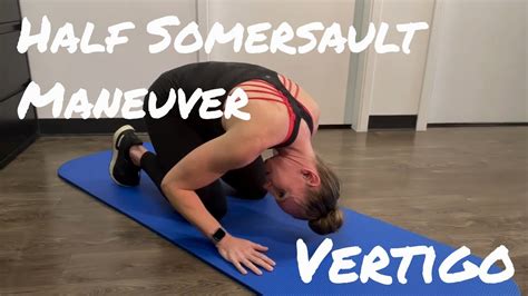 Half Somersault Maneuver Vertigo BPPV Treatment YouTube