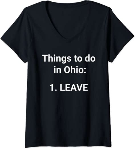 Womens Things To Do In Ohio Leave Funny Ohio Memes V Neck T