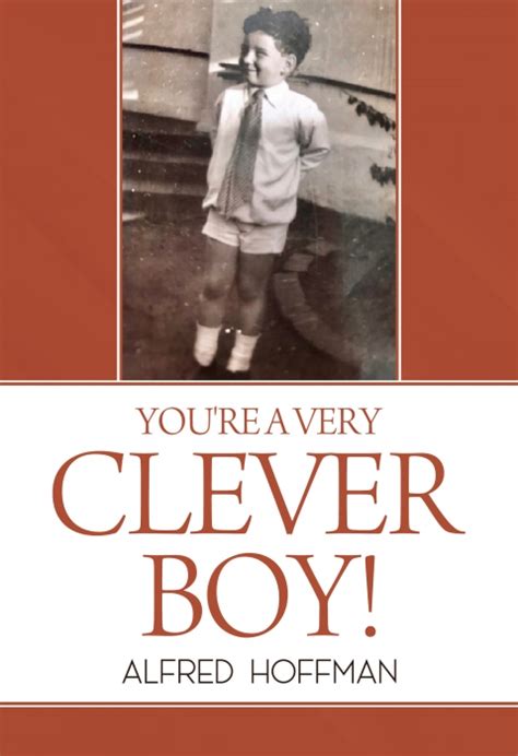 Olympia Publishers Youre A Very Clever Boy By Alfred Hoffman