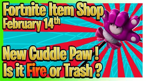 Fortnite Item Shop Today February 14th 2019new Cuddle Paw Pickaxe