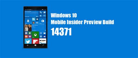 Windows 10 Mobile Insider Preview Build 14371 Is Now Available