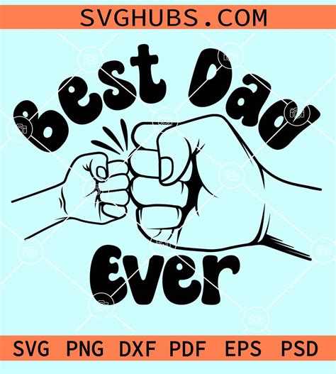 Best Dad Ever Fist Bump Svg Fist Bump Svg Father And Son Svg Daddy And Son Svg Happy Father