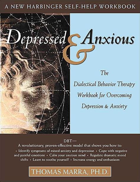Depressed And Anxious The Dialectical Behavior Therapy Workbook For