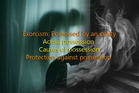 Exorcism Possessed By An Entity Actual Possession Causes Of Possession Protection Against