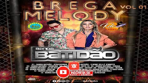 Cd Banda BatidÃo Brega Melody Vl 1 2019 Youtube
