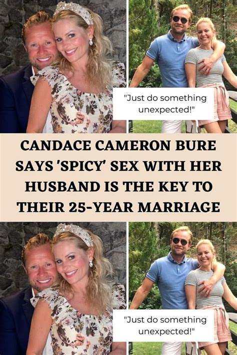 Candace Cameron Bure Says Spicy Sex With Her Husband Is The Key To Their 25 Year Marriage In