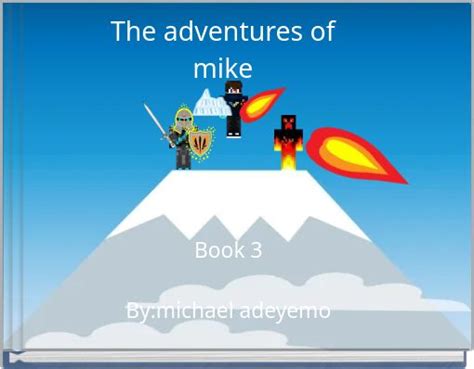 The Adventures Of Mike Free Stories Online Create Books For Kids