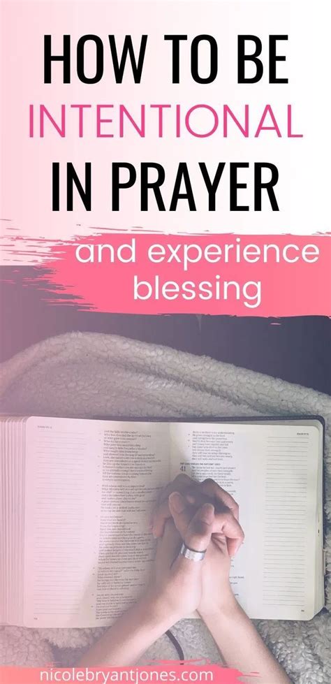 How To Be Intentional In Prayer And Experience Blessing Prayer Times