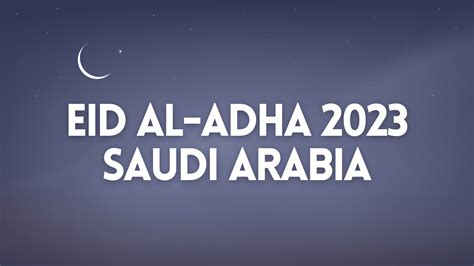 Eid Al Adha 2023 Date And Holiday In Saudi Arabia