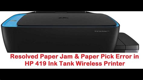 How To Fix Paper Or Carriage Jam And Paper Pickup E4 Error In Hp 419