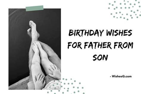 110 New Best Birthday Wishes For Father From Son 2023 Wishesq