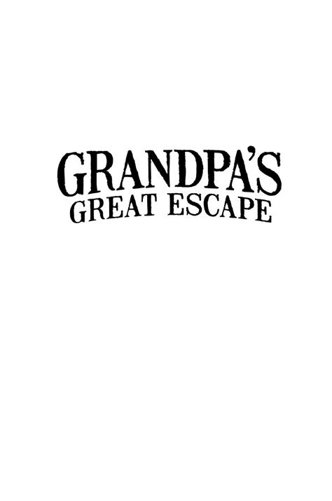 Grandpas Great Escape By David Walliams Illustrated By Tony Ross By