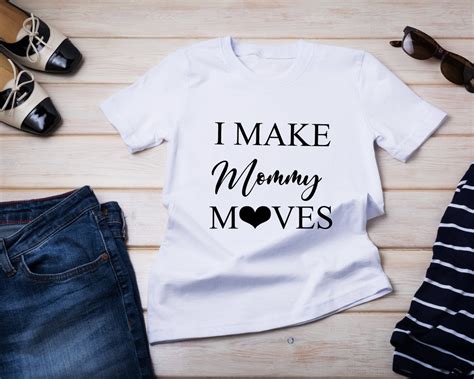 i make mommy moves mom shirt mom shirt 3x mom shirt funny etsy