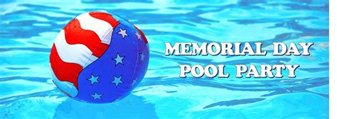 Memorial Day Pool Party Community Swim Club