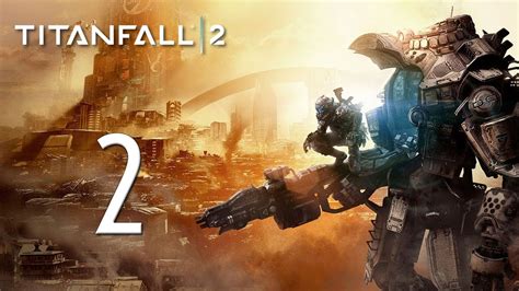 2 Titanfall 2 Campaign Youtube