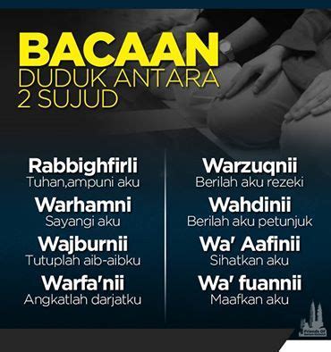 Robbighfirlii warahmnii, wajburnii, warzuqnii, warfa'nii (artinya: Bacaan duduk antara 2 sujud... Doa-doa yang sungguh indah ...