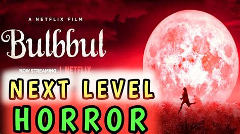 How do you make horror movies even more terrifying? Bulbbul Movie Review // Next Level Horror // Netflix India ...