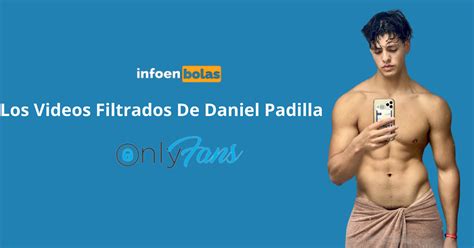 Los Videos De Daniel Padilla