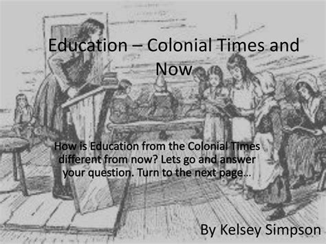 PPT - Education - Colonial Times and Now PowerPoint Presentation, free ...