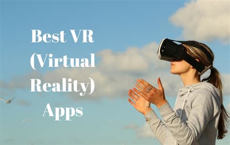 Best Vr Virtual Reality Apps
